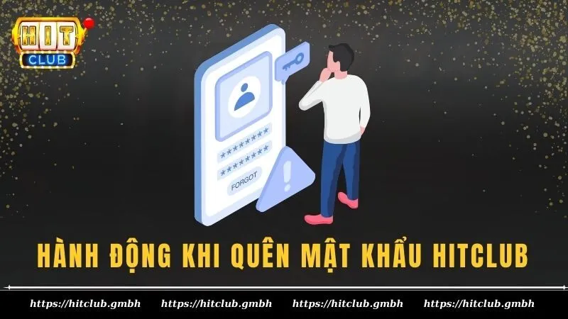 Hành động khi quên mật khẩu HITCLUB Hành động khi quên mật khẩu HITCLUB